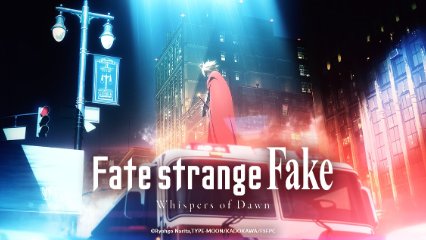 Fate/strange Fake: Whispers of Dawn